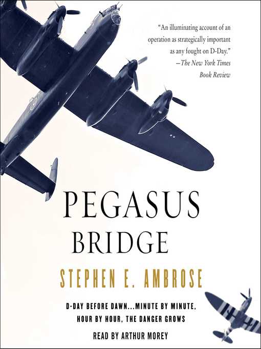 Title details for Pegasus Bridge by Stephen E. Ambrose - Wait list